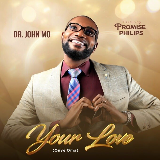 #SelahMusic: Dr. John Mo | Your Love (Onye Oma) | Feat. Promise Philips Dr. John Mo | Your Love (Onye Oma) | Feat. Promise Philips