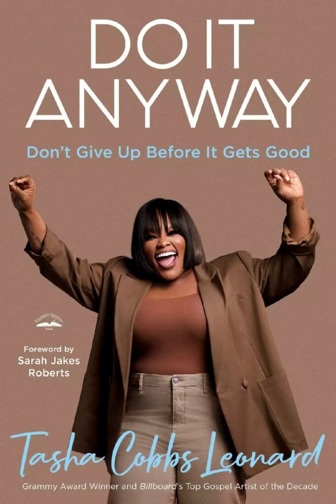 Tasha Cobbs Leonard Sets Release Date For Debut Book Titled “Do It Anyways” Tasha Cobbs Sets Release Date For Debut Book Titled “Do It Anyways”