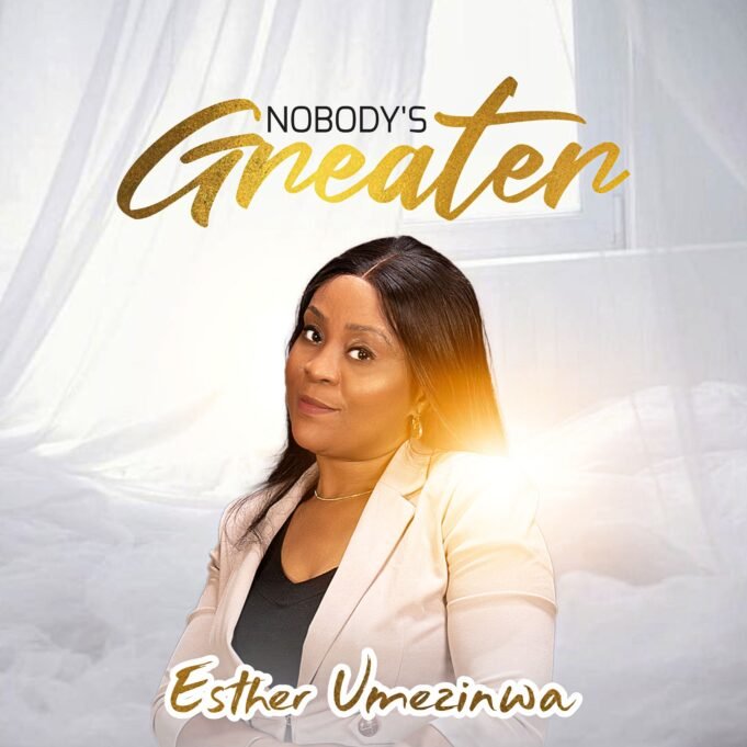 #SelahMusic: Esther Umezinwa | Nobody’s Greater Esther Umezinwa | Nobody's Greater