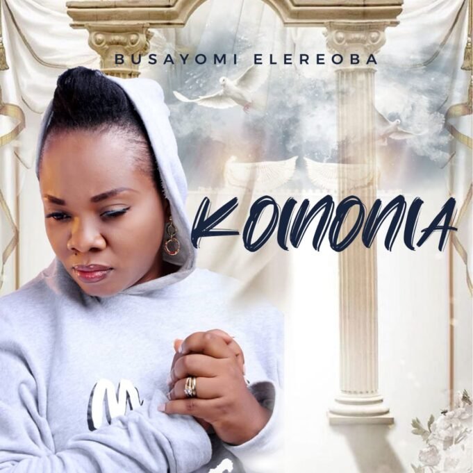 #SelahFresh: Busayomi ElereOba | Koinonia Busayomi ElereOba | Koinoni