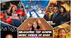 SelahAfrik Top Gospel Music Videos Of 2023 | Ada Ehi, Frank Edwards, Enkay & More Top Gospel Music Videos 2023
