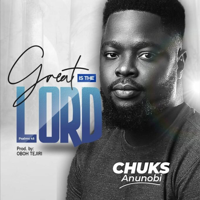 #SelahMusic: Chuks Anunobi | Great Is The Lord Chuks Anunobi | Great Is The Lord
