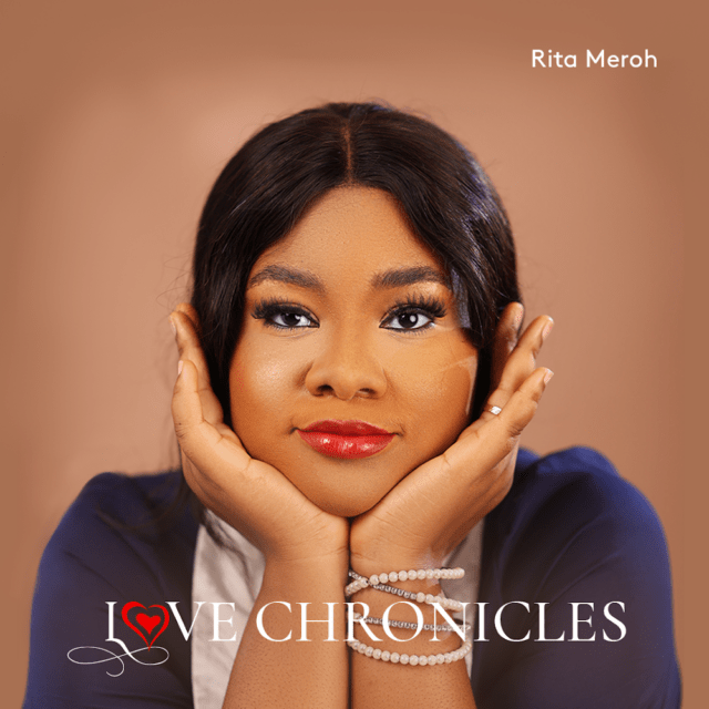 Prolific Gospel Act Rita Meroh Finally Shares “Love Chronicles” EP