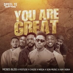 #SelahMusicVid: Moses Bliss | You Are Great | Feat. Spotlite Nation All-Stars, Latest Gospel Songs 2024