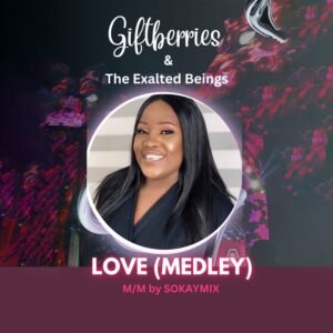 Giftberries & The Exalted Beings | Love Medley