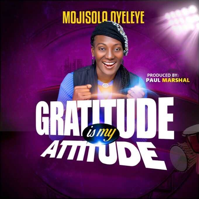 #SelahFresh: Mojisola Oyeleye | Gratitude Is My Attitude Mojisola Oyeleye | Gratitude Is My Attitude