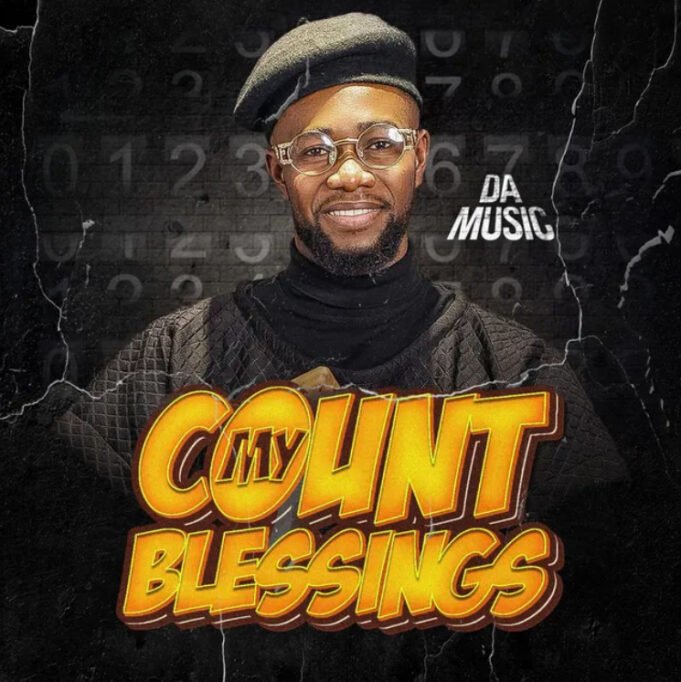 #SelahMusic: Da Music | Count My Blessings Da Music - Count My Blessings
