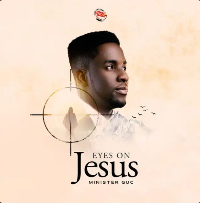 #SelahMusicVid: Minister GUC | Eyes On Jesus Minister GUC | Eyes On Jesus