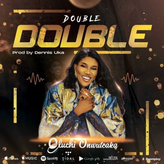 Oluchi Onwuteaka | Double Double