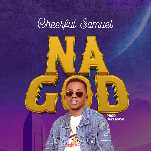 Cheerful Samuel | Na God