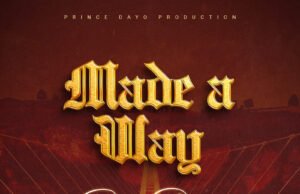 #SelahMusicVid: Prince Dayo | Made A Way’ Prince Dayo | Made A Way’