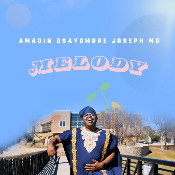 #SelahFreshVid: Amadin Osayomore Joseph MD | Melody New Music By Amadin Osayomore Joseph MD Tagged Melody