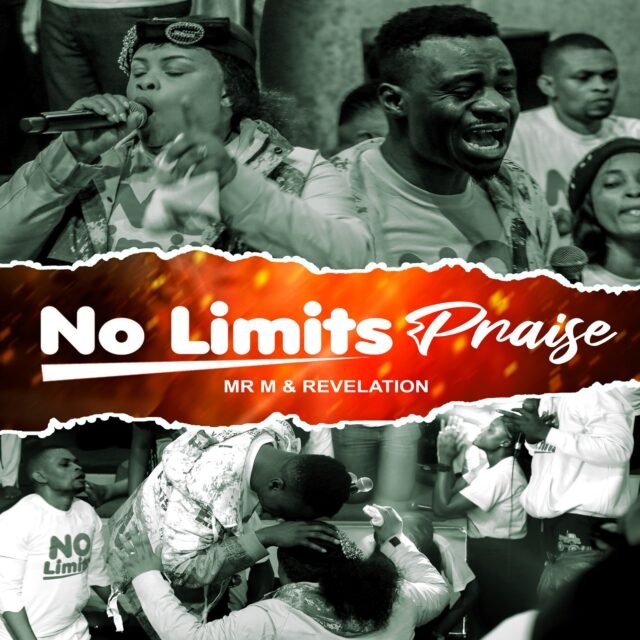 Mr M & Revelation | No Limit Praise