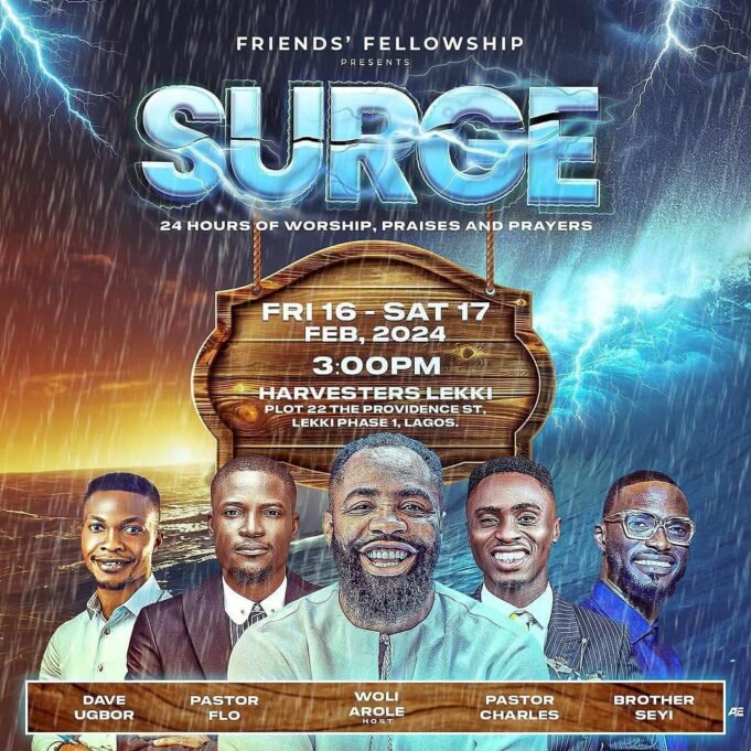 Woli Arole Presents “Surge”: A 24-Hour Friends’ Fellowship of Worship, Praises, and Prayers Woli Arole Presents "Surge": A 24-Hour Friends'