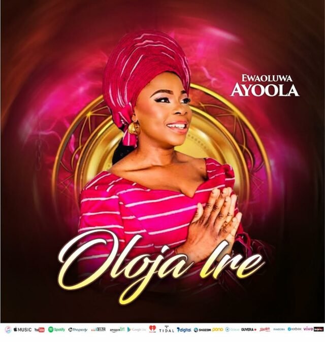 Ewaoluwa Ayoola | Oloja Ire