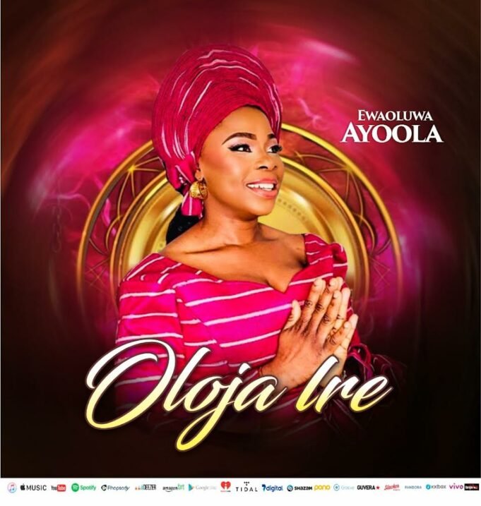 #SelahFresh: Ewaoluwa Ayoola | Oloja Ire Ewaoluwa Ayoola | Oloja Ire