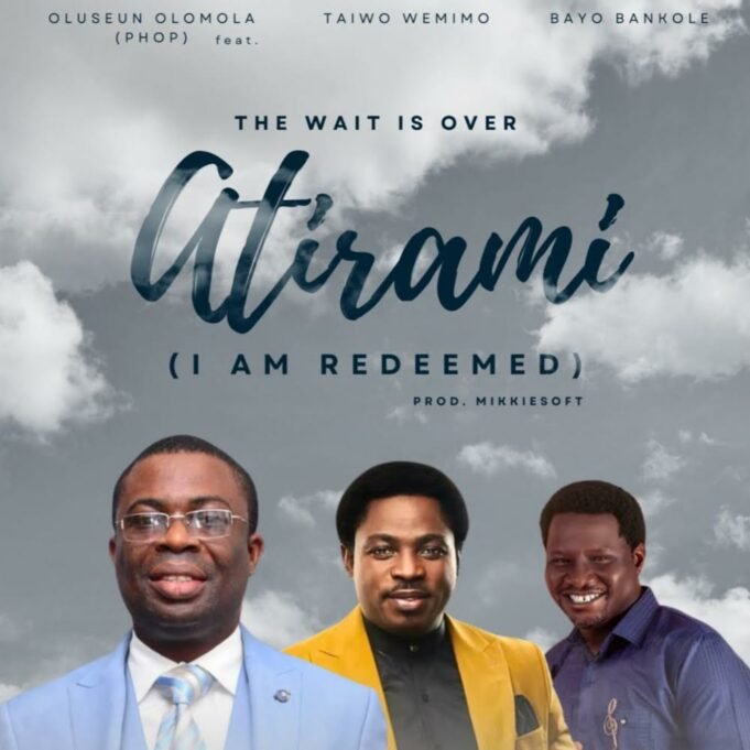 #SelahMusicVid: Olomola Oluseun (PHOP) | Atirami (I Am Redeemed) | Feat. Wemimo Taiwo & Bayo Bankole Olomola Oluseun (PHOP) | Atirami (I Am Redeemed) | Feat. Feat. Wemimo Taiwo & Bayo Bankole