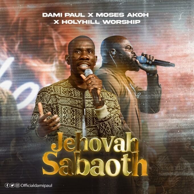 SelahFreshVid: Dami Paul | Jehovah Sabaoth | Feat. Moses Akoh & HolyHill Worship Dami Paul | Jehovah Sabaoth