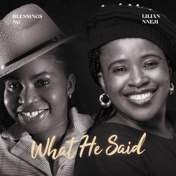 #SelahMusicVid: Blessings Ng | What He Said | Feat. Lilian Nneji Blessings Ng | What He Said | Feat. Lilian Nneji