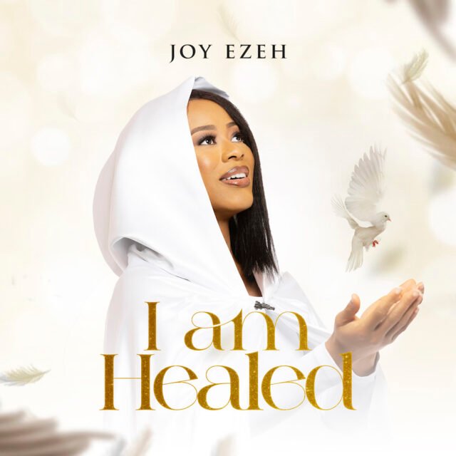 Joy Ezeh | I Am Healed