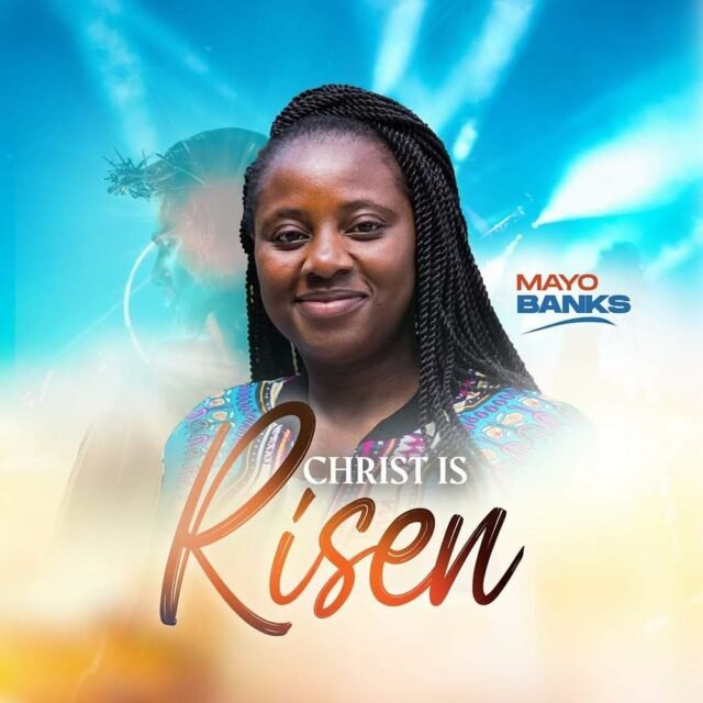 Mayo Banks | Christ Is Risen