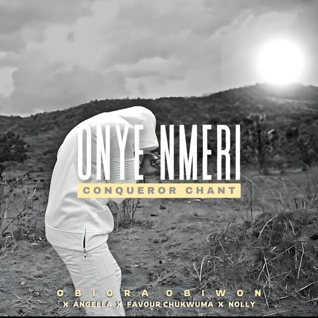 Obiora Obiwon | Onye Nmeri (Conqueror Chant) | Feat. Angella, Favour Chukwuma & Nolly