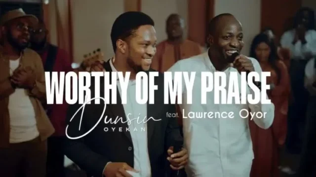 Dunsin Oyekan Shares "Worthy Of My Praise" Video Dunsin Oyekan Shares "Worthy Of My Praise" Video