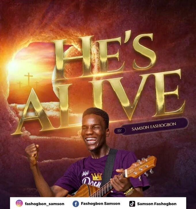 #SelahFresh: Samson Fashogbon | He’s Alive Samson Fashogbon | He’s Alive
