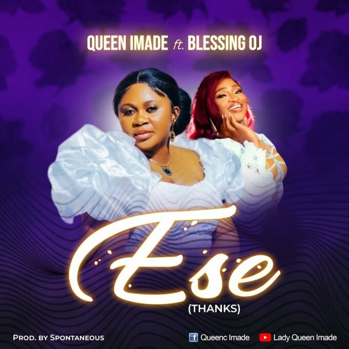 #SelahMusic: Queen Imade | Ese | Feat. Blessing O.J Queen Imade | Ese | Feat. Blessing O.J