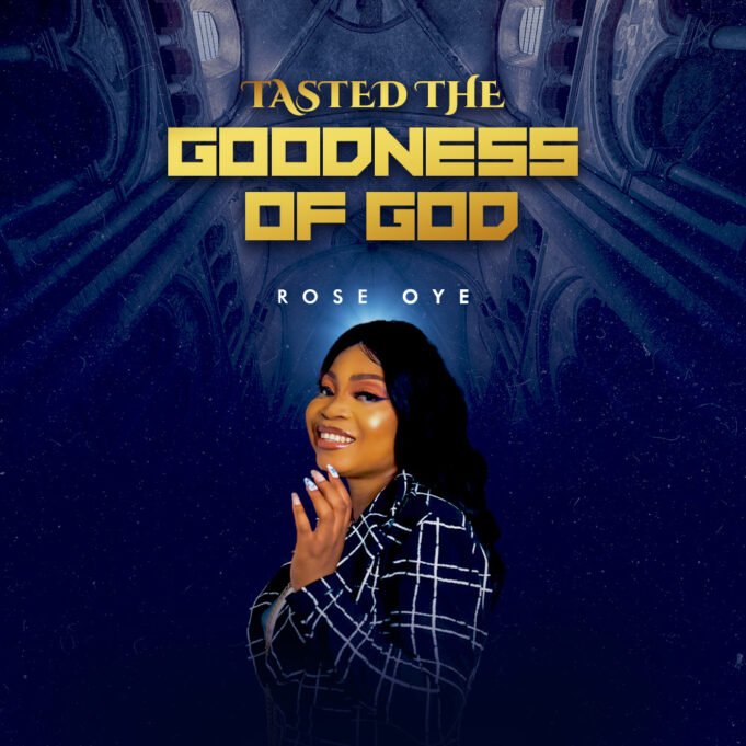 #SelahFresh: Rose Oye | Tasted The Goodness of God Rose Oye | Tasted The Goodness of God