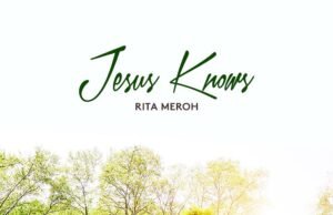 #SelahMusic: Rita Meroh | Jesus Knows Rita Meroh | Jesus Knows