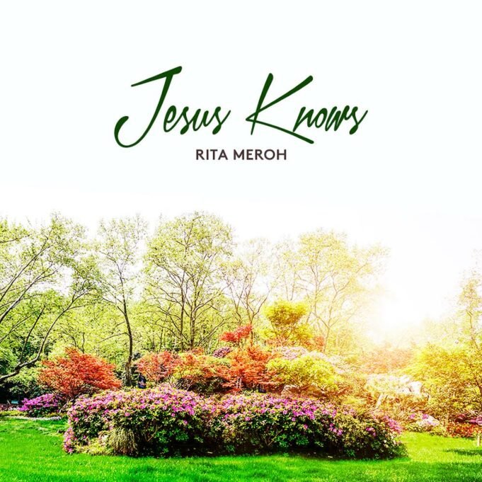 #SelahMusic: Rita Meroh | Jesus Knows Rita Meroh | Jesus Knows