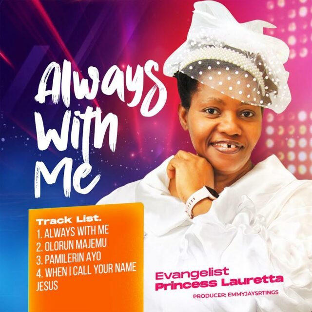 Evangelist Princess Lauretta Finally Shares “Always With Me” EP