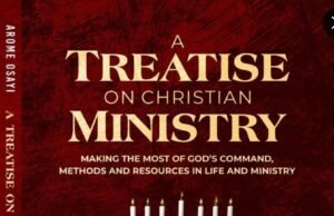 Apostle Arome Osayi Dedicates New Book Titled “A Treatise On Christian Ministry” Arome Osayi Dedicates New Book