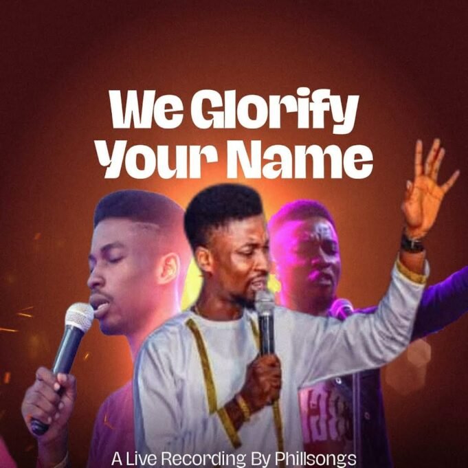 #SelahFresh: Phillsongs | We Glorify Your Name Phillsongs | We Glorify Your Name