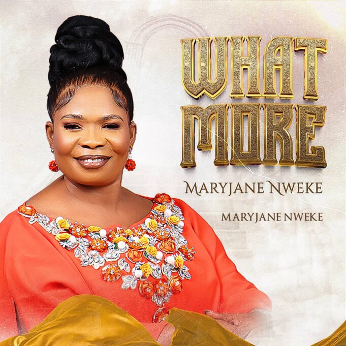 #SelahMusicVid: MaryJane Nweke | What’s More MaryJane Nweke | What’s More