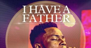 #SelahFresh: Minister Godwin | I Have A Father Minister Godwin | I Have A Father