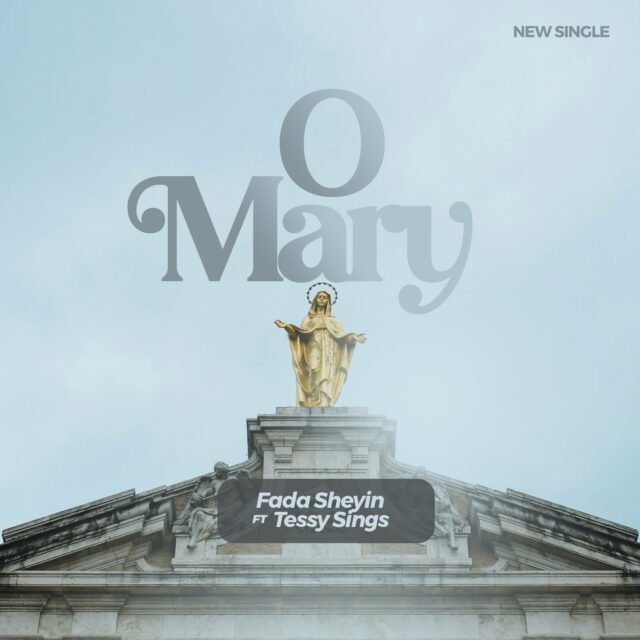 O Mary By Fada Sheyin