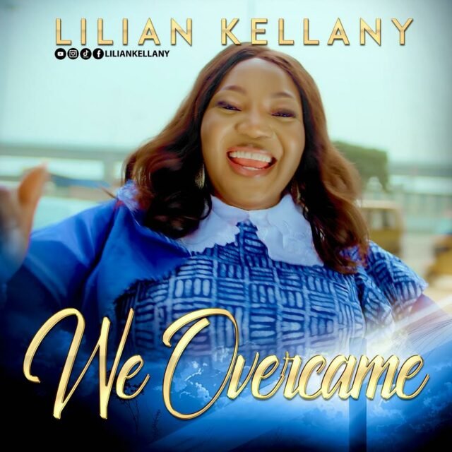 Lilian Kellany | We Overcame