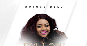 #SelahMusicVid: Quincy Bell | Follow you Dey Go Quincy Bell | Follow you Dey Go
