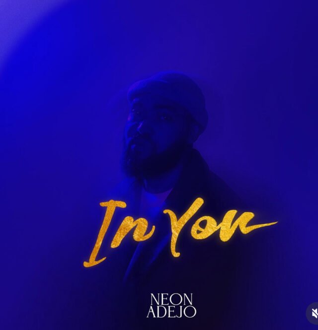 Neon Adejo | In You