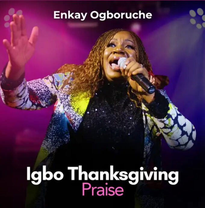 #SelahMusicVid: Enkay Ogboruche | Igbo Thanksgiving Praise Enkay Ogboruche | Igbo Thanksgiving Praise