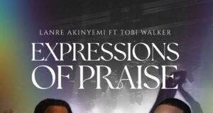#SelahMusic: Lanre Akinyemi | Expressions of Praise | Feat. Tobi Walker Lanre Akinyemi | Expressions of Praise | Feat. Tobi Walker
