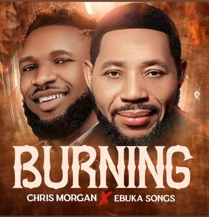 #SelahMusic: Chris Morgan x Ebuka Songs | Burning Chris Morgan x Ebuka Songs | Burning, Latest Gospel Music Playlist