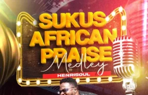 #SelahMusicVid: Henrisoul | Sukus African Praise Medley Sukus African Praise Medley | Henrisoul | Gospel Music Video