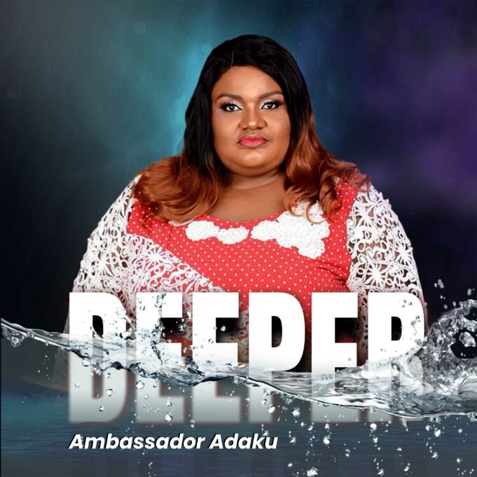 #SelahMusicVid: Ambassador Adaku | Deeper New Music By Ambassador Adaku tagged Deeper