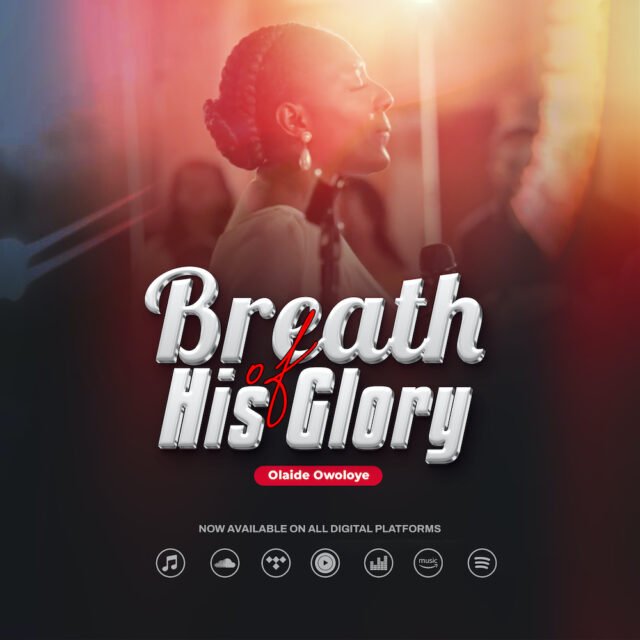 Olaide Owoloye | Breath Of His Glory