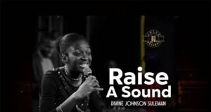 #SelahMusic: Divine Johnson Suleman | Raise A Sound Divine Johnson Suleman | Raise A Sound