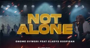 #SelahMusic: Onome Ovwori | Not Alone | Feat. Gladys Osofisan Onome Ovwori | Not Alone | Feat. Gladys Osofisan