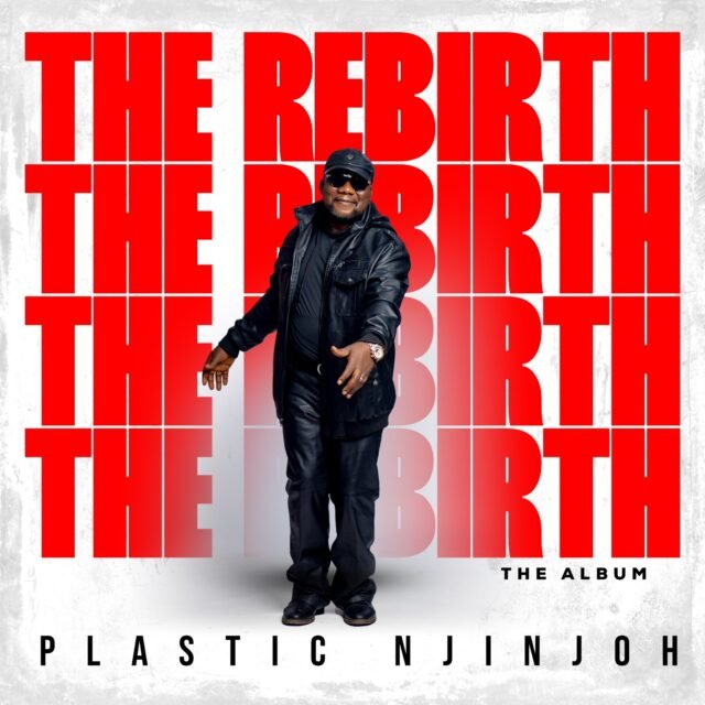 Plastic Njinjoh Sophomore Album 'The Rebirth' Now Out | @plasticn1